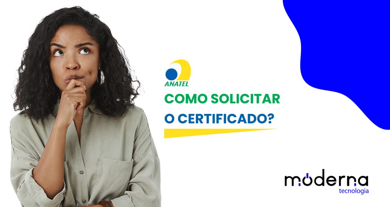 Solicitar certificação anatel