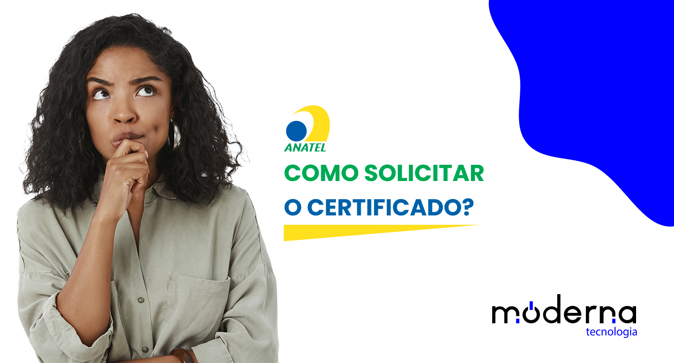 Solicitar certificação anatel